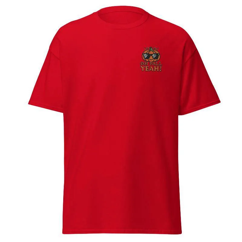 Unisex Fall Embroidered T-Shirt –"Oh Fall, Yeah!"