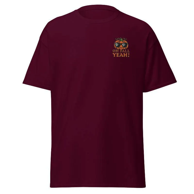 Unisex Fall Embroidered T-Shirt –"Oh Fall, Yeah!"