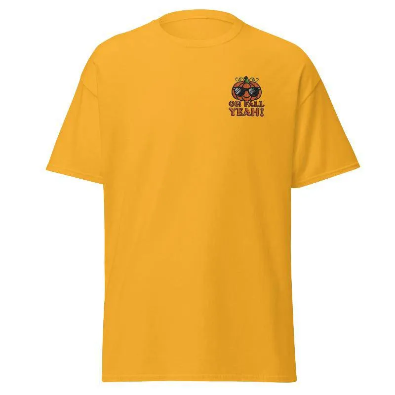 Unisex Fall Embroidered T-Shirt –"Oh Fall, Yeah!"