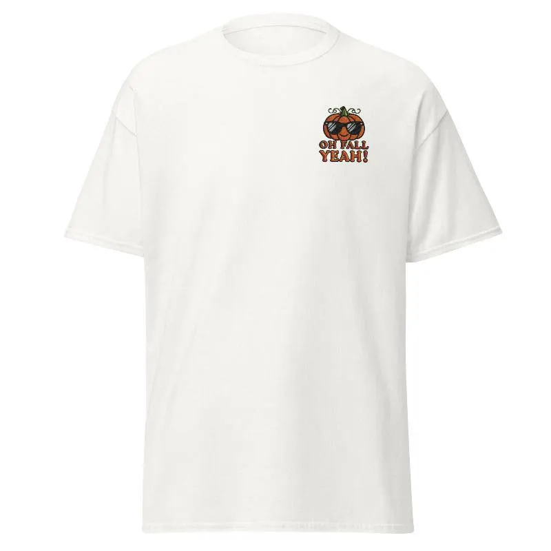 Unisex Fall Embroidered T-Shirt –"Oh Fall, Yeah!"