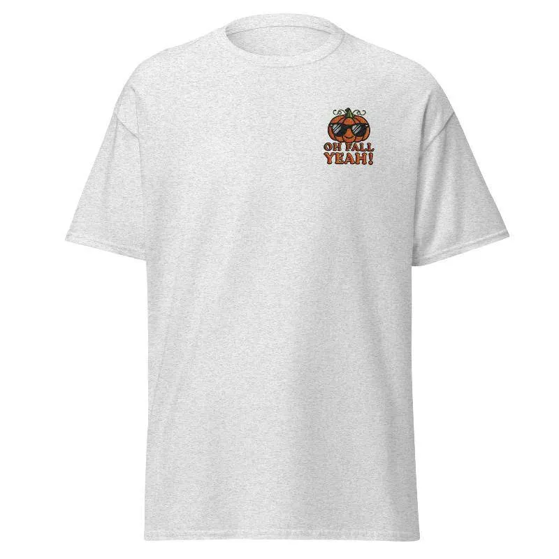 Unisex Fall Embroidered T-Shirt –"Oh Fall, Yeah!"